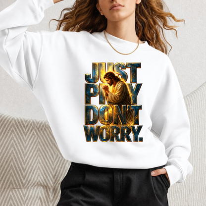 Just Pray God Christian – Unisex Tshirt / Hoodie / Sweatshirt