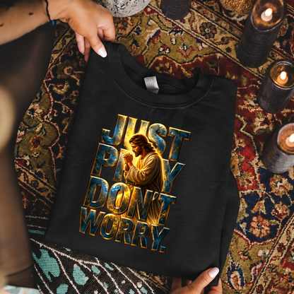 Just Pray God Christian – Unisex Tshirt / Hoodie / Sweatshirt