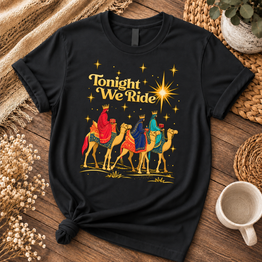 3 Wise Men Tonight We Ride Christmas Tshirt / Hoodie / Sweatshirt