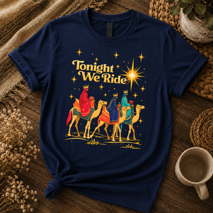 3 Wise Men Tonight We Ride Christmas Tshirt / Hoodie / Sweatshirt