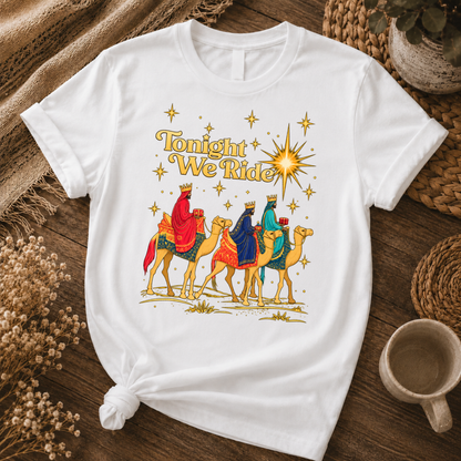 3 Wise Men Tonight We Ride Christmas Tshirt / Hoodie / Sweatshirt