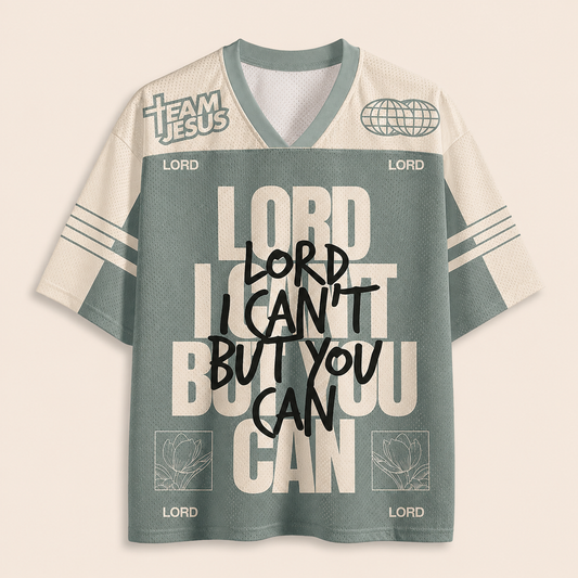 Lord I Can't But You Can Christian Unisex Mesh Jersey