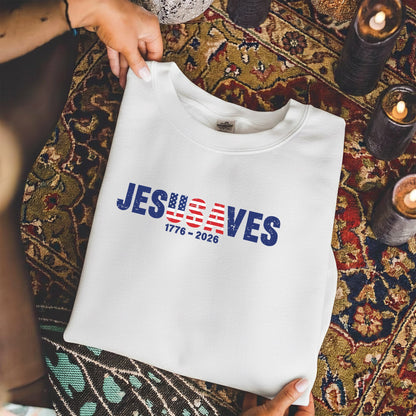 Jesus Saves America 250 Years Patriotic – Unisex Tshirt / Hoodie / Sweatshirt
